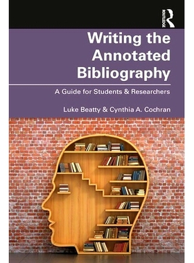 预订 Writing the Annotated Bibliography: A Guide for Students & Researchers 编写带注释的书目：学生和研究人员指南: 978036