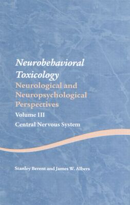 【预订】Neurobehavioral Toxicology: Neurological and Neuropsychological Perspectives, Volume III