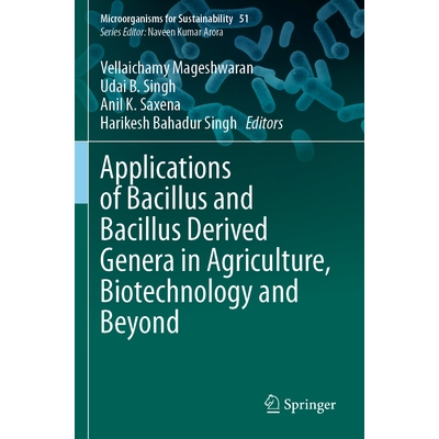 预订 Applications of Bacillus and Bacillus Derived Genera in Agriculture, Biotechnology and Beyond 芽孢杆菌与芽孢杆菌衍