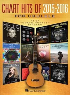 【预订】Chart Hits of 2015-2016 for Ukulele: 14 of Today’s Hottest Singles