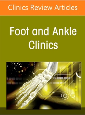 预订 Updates on Total Ankle Replacement, an Issue of Foot and Ankle Clinics of North America
