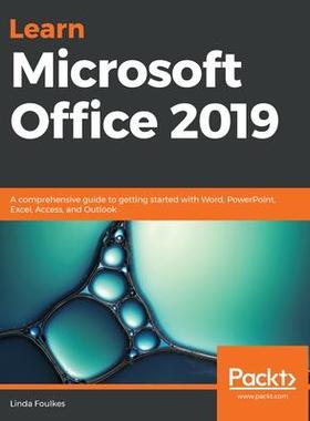 [预订]Learn Microsoft Office 2019: A comprehensive guide to getting started with Word, PowerPoint, Excel,  9781839217258