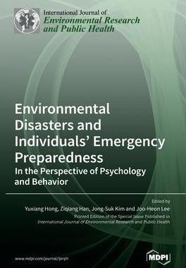 [预订]Environmental Disasters and Individuals’ Emergency Preparedness: In the Perspective of Psychology  9783036532356