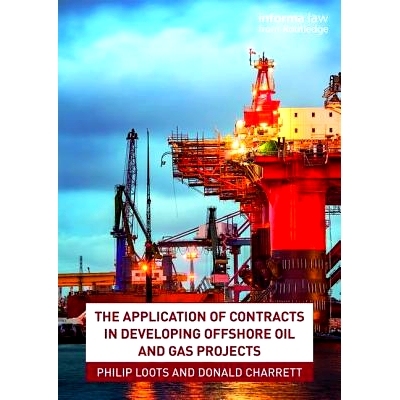 预订 The Application of Contracts in Developing Offshore Oil and Gas Projects 合同在近海油气项目开发中的应用: 9780367135