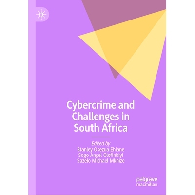 预订 Cybercrime and Challenges in South Africa 南非的网络犯罪与挑战: 9789819930562