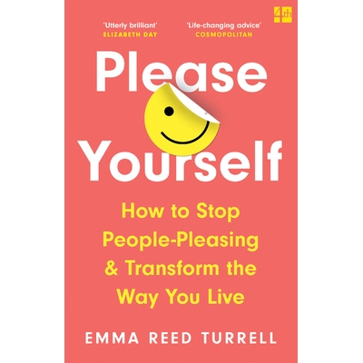 预订 Please Yourself: How to Stop People-Pleasing and Transform the Way You Live: 9780008409418