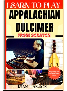 预订 Learn to Play Appalachian Dulcimer from Scratch: Beginners Guide To Mastering Appalachian Dulcimer Playing, Demysti