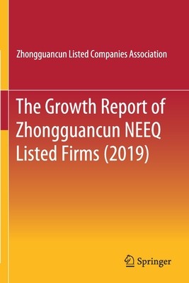 【预订】The Growth Report of Zhongguancun Neeq Listed Firms (2019)