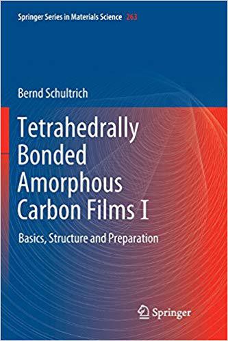 【预售】Tetrahedrally Bonded Amorphous Carbon Films I: Basics, Structure and Preparation