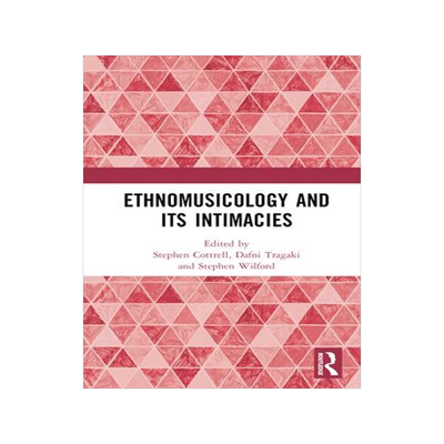 [预订]Ethnomusicology and its Intimacies 9781032431314