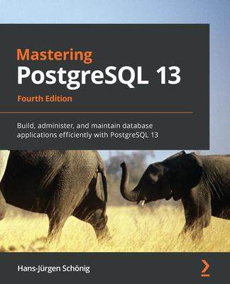 [预订]Mastering PostgreSQL 13 9781800567498