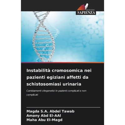 预订 Instabilità cromosomica nei pazienti egiziani affetti da schistosomiasi urinaria: Cambiamenti citogenetici in pazi