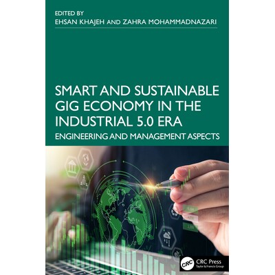 预订 Smart and Sustainable Gig Economy in the Industrial 5.0 Era Engineering and Management Aspects 工业5.0时代的智能且