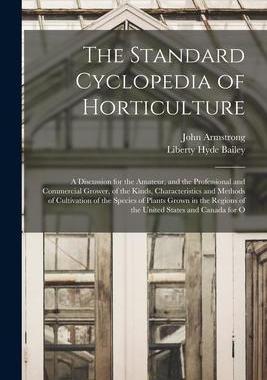 [预订]The Standard Cyclopedia of Horticulture: A Discussion for the Amateur, and the Professional and Comm 9781016265577