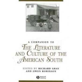 预订 A Companion to the Literature and Culture of the American South 经典馆藏系列-美国南部的文学与文化指南: 978140516369