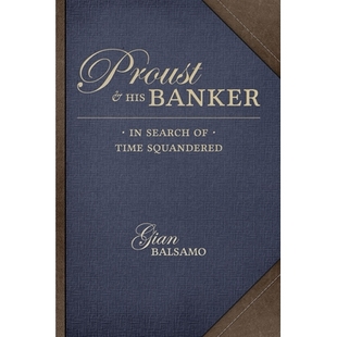 His 9781611177367 时间 Time Proust and Squandered Banker 银行家：寻找挥霍掉 预订 Search 普鲁斯特和他