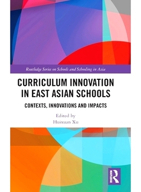 预订 Curriculum Innovation in East Asian Schools: Contexts, Innovations and Impacts 东亚*的课程创新：背景、创新与影响