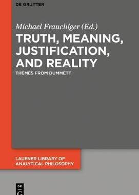 [预订]Truth, Meaning, Justification, and Reality 9783110458312