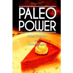 Paleo Dinner Power and 9781494784836 Pastries 预订