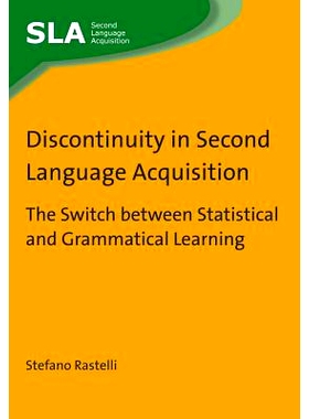 预订 Discontinuity in Second Language Acquisition: The Switch between Statistical and Grammatical Learning 二语习得中的