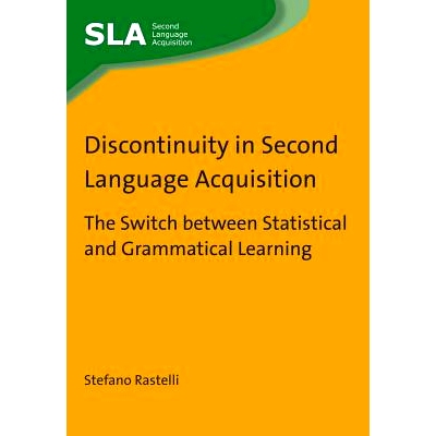 预订 Discontinuity in Second Language Acquisition: The Switch between Statistical and Grammatical Learning 二语习得中的