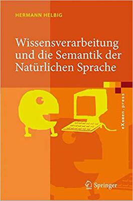 【预订】Wissensverarbeitung und die Semantik der Natürlichen Sprache 9783540762768