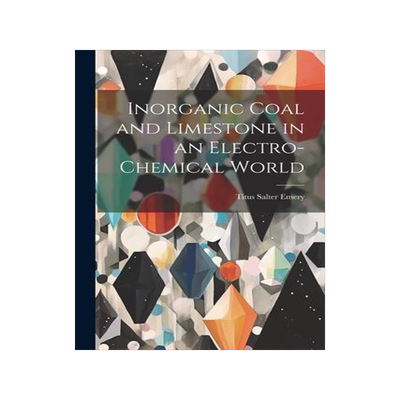 [预订]Inorganic Coal and Limestone in an Electro-chemical World 9781021966285