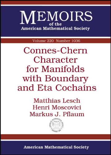 【预售】Connes-Chern Character for Manifolds with Boundary and Eta Cochains