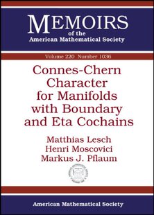 【预售】Connes-Chern Character for Manifolds with Boundary and Eta Cochains