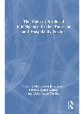 预订 The Role of Artificial Intelligence in the Tourism and Hospitality Sector 人工智能在旅游和酒店业中的作用: 978103289