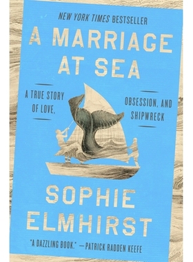 预订 A Marriage at Sea: A True Story of Love, Obsession, and Shipwreck 海上婚礼：爱情、迷恋和海难的真实故事: 97805938542