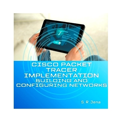 预订 Cisco Packet Tracer Implementation: Building and Configuring Networks