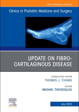 【预订】Update on Fibro-Cartilaginous Disease, an Issue of Clinics in Podiat 9780323919630