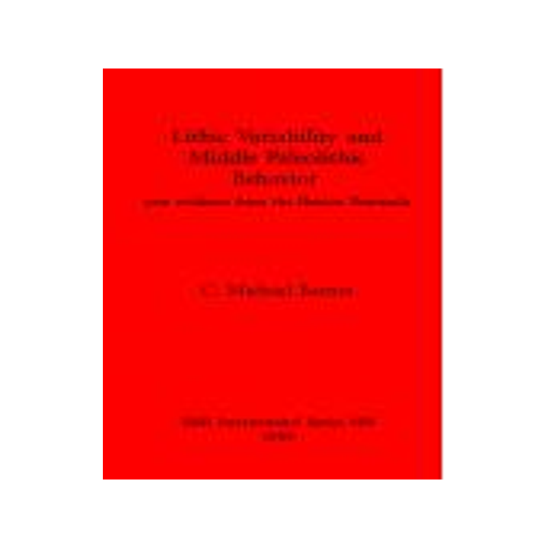 [预订]Lithic Variability and Middle Palaeolithic Behaviour 9780860545248