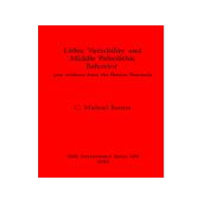 [预订]Lithic Variability and Middle Palaeolithic Behaviour 9780860545248