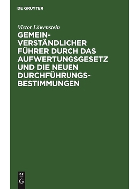 预订 Gemeinverständlicher Führer durch das Aufwertungsgesetz und die neuen Durchführungs-Bestimmungen: 9783112446195