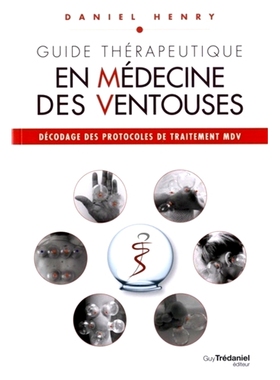 预订 Guide thérapeutique en médecine des ventouses. Vol. 3. Décodage des protocoles de traitement MDV 拔罐医学*指