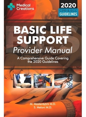 预订 Basic Life Support Provider Manual - A Comprehensive Guide Covering the Latest Guidelines: 9781734741322
