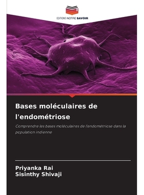 预订 Bases moléculaires de l’endométriose: 9786209242328
