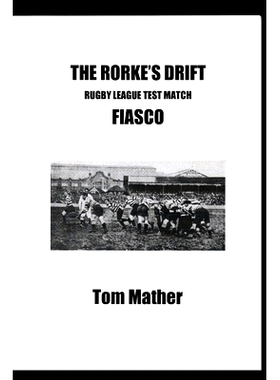 预订 The Rorke’s Drift Rugby League Test Match Fiasco: 9798747883093
