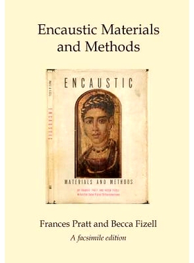 预订 Encaustic Materials and Methods: A facsimile edition: 9781519176264