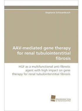 [预订]AAV-mediated gene therapy for renal tubulointerstitial fibrosis 9783838119915