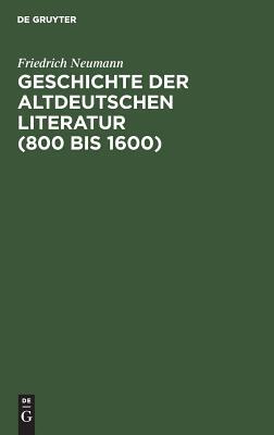 【预订】Geschichte der altdeutschen Literatur (800 bis 1600) 9783110003727