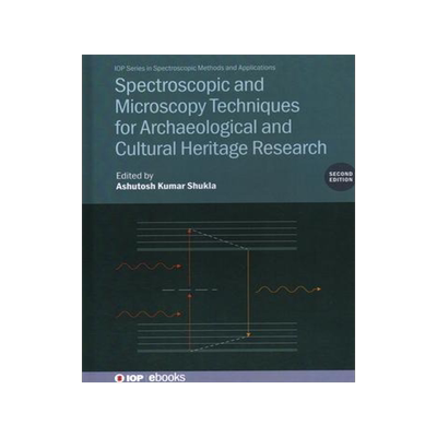 [预订]Spectroscopic and Microscopy Techniques for Archaeological and Cultural Heritage Research (Second Ed 9780750348447