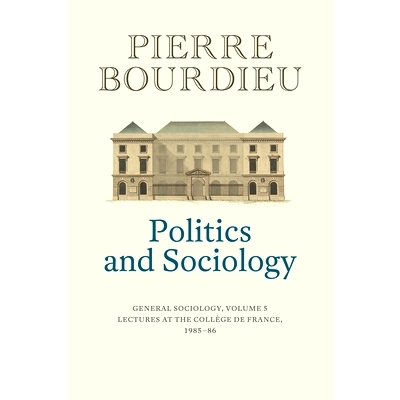 预订 Politics and Sociology - General Sociology, Volume 5: General Sociology, Volume 5 政治与社会学：一般社会学 第5卷: 9