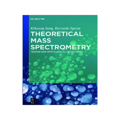 [预订]Theoretical Mass Spectrometry 9783110442007