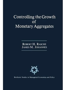 预订 Controlling the Growth of Monetary Aggregates: 9789401079709