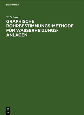 预订 Graphische Rohrbestimmungs-Methode für Wasserheizungs-Anlagen: 9783486732948