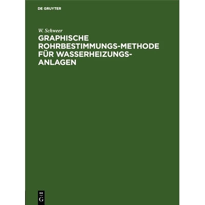 预订 Graphische Rohrbestimmungs-Methode für Wasserheizungs-Anlagen: 9783486732948
