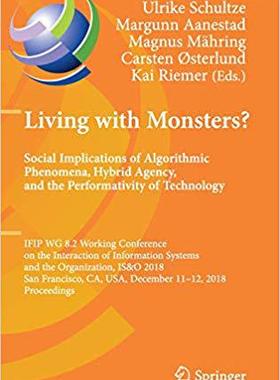 【预售】Living with Monsters? Social Implications of Algorithmic Phenomena, Hybrid Agency, and the Performativity ...